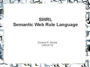 SWRL Semantic Web Rule Language Susana R Novoa