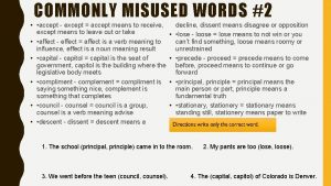 COMMONLY MISUSED WORDS 2 accept except accept means