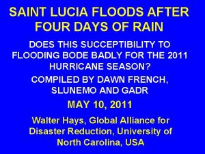 SAINT LUCIA FLOODS AFTER FOUR DAYS OF RAIN