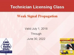 Technician Licensing Class Weak Signal Propagation Valid July