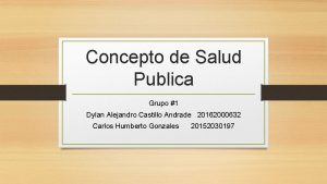 Concepto de Salud Publica Grupo 1 Dylan Alejandro