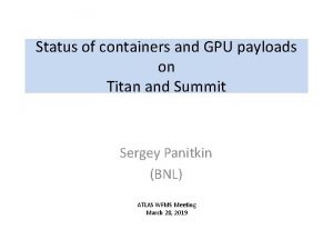 Status of containers and GPU payloads on Titan