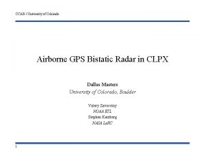 CCAR University of Colorado Airborne GPS Bistatic Radar