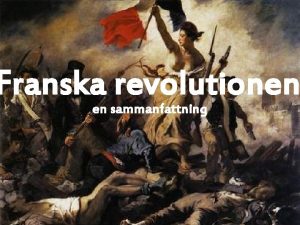 Franska revolutionen en sammanfattning Orsakerna till revolutionen 1