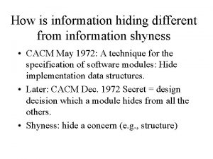 How is information hiding different from information shyness