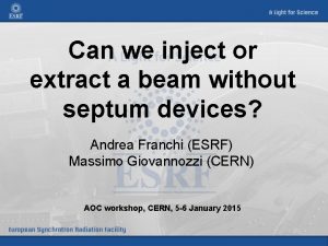 Can we inject or extract a beam without