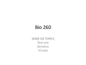 Bio 260 WEEK SIX TOPICS Test one Genetics