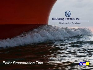 Mc Quilling Partners Inc Dedicated to Excellence Enter