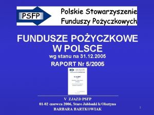 FUNDUSZE POYCZKOWE W POLSCE wg stanu na 31