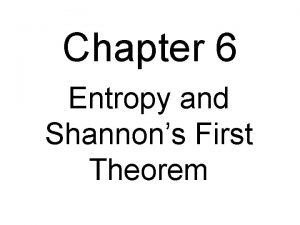Chapter 6 Entropy and Shannons First Theorem Information