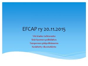 EFCAP ry 20 11 2015 Vrk Marko Lehtoranta