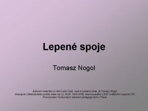 Lepen spoje Tomasz Nogol Autorem materilu a vech
