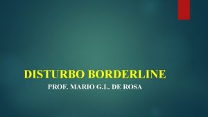 DISTURBO BORDERLINE PROF MARIO G L DE ROSA