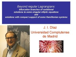 Beyond regular Lagrangians bifurcation branches of variational solutions
