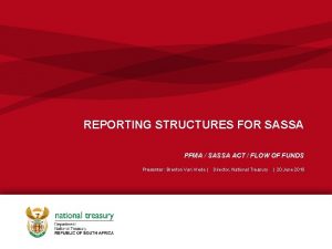 REPORTING STRUCTURES FOR SASSA PFMA SASSA ACT FLOW