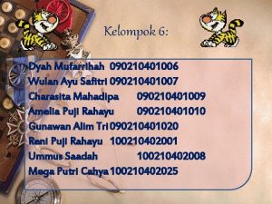 Kelompok 6 Dyah Mufarrihah 090210401006 Wulan Ayu Safitri