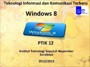 Teknologi Informasi dan Komunikasi Terbaru Windows 8 PTIK