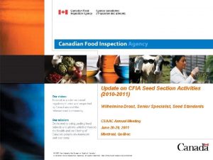 Update on CFIA Seed Section Activities 2010 2011