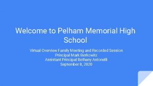 Welcome to Pelham Memorial High School Virtual Overview