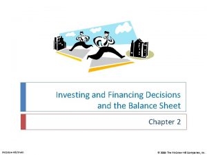 Investing and Financing Decisions and the Balance Sheet