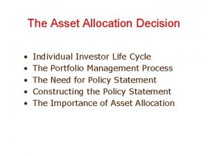 The Asset Allocation Decision Individual Investor Life Cycle