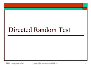 Directed Random Test 10208 Directed Random Test Copyright