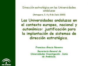 Direccin estratgica en las Universidades andaluzas Antequera 3