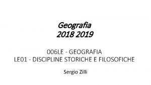 Geografia 2018 2019 006 LE GEOGRAFIA LE 01