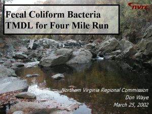 Fecal Coliform Bacteria TMDL for Four Mile Run