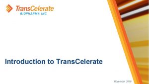 Trans celerate