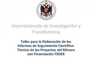 Vicerrectorado de Investigacin y Transferencia Taller para la