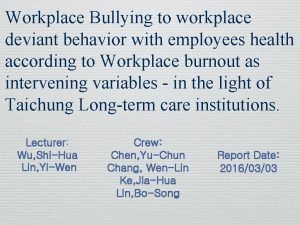 Workplace Bullying to workplace deviant behavior with employees