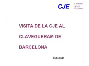 CJE Comissi Joves Enginyers VISITA DE LA CJE