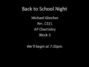 Back to School Night Michael Gleicher Rm C