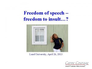 Freedom of speech freedom to insult Lund University