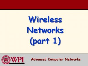 Wireless Networks part 1 Advanced Computer Networks Wireless