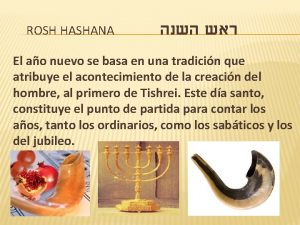 ROSH HASHANA El ao nuevo se basa en