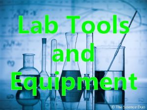 Lab Tools and Equipment The Science Duo Lab
