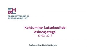 Kohtumine kutsekoolide esindajatega 13 02 2019 Radisson Blu