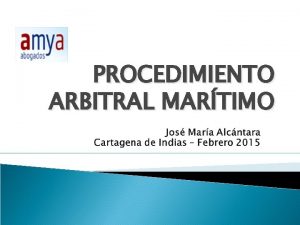 PROCEDIMIENTO ARBITRAL MARTIMO Sobre el arbitraje en Amrica