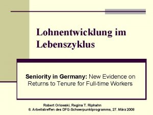 Lohnentwicklung im Lebenszyklus Seniority in Germany New Evidence