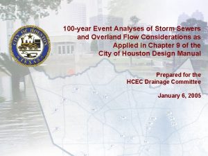 100 year Event Analyses of Storm Sewers and