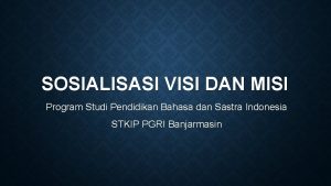 SOSIALISASI VISI DAN MISI Program Studi Pendidikan Bahasa