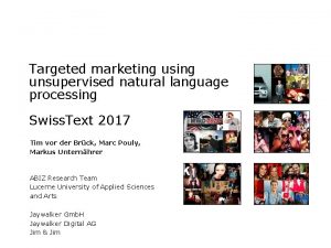Targeted marketing using unsupervised natural language processing Swiss