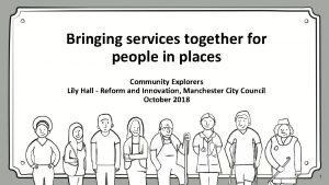 Bringing services together for people in places Community