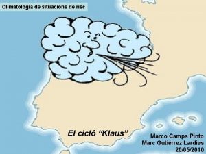 Climatologia de situacions de risc El cicl Klaus