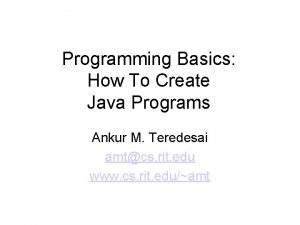 Programming Basics How To Create Java Programs Ankur