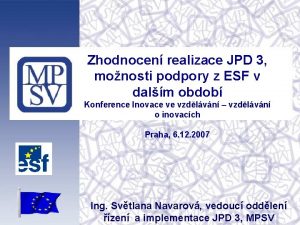 Zhodnocen realizace JPD 3 monosti podpory z ESF