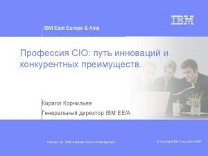 IBM East Europe Asia CIO IBM EEA February