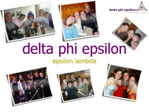 delta phi epsilon lambda meet the girls E
